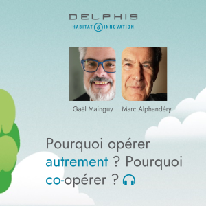 Gael Mainguy LPI Marc Alphandery Labo ess cooperer podcast DELPHIS